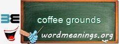 WordMeaning blackboard for coffee grounds